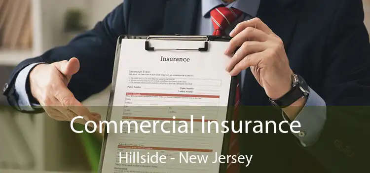 Commercial Insurance Hillside - New Jersey