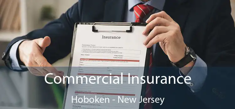 Commercial Insurance Hoboken - New Jersey