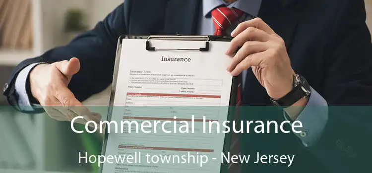 Commercial Insurance Hopewell township - New Jersey