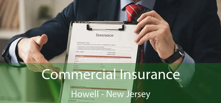 Commercial Insurance Howell - New Jersey