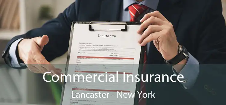 Commercial Insurance Lancaster - New York