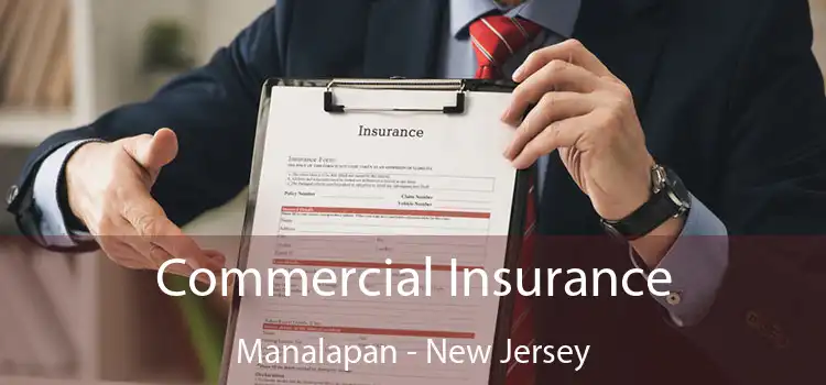 Commercial Insurance Manalapan - New Jersey