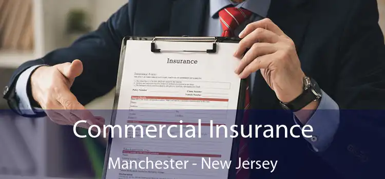 Commercial Insurance Manchester - New Jersey