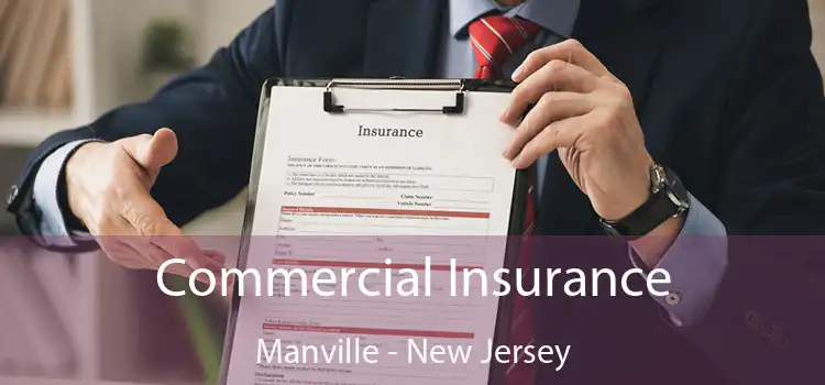 Commercial Insurance Manville - New Jersey