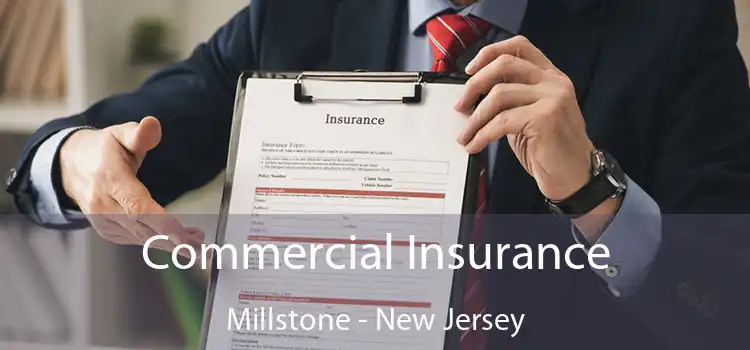 Commercial Insurance Millstone - New Jersey