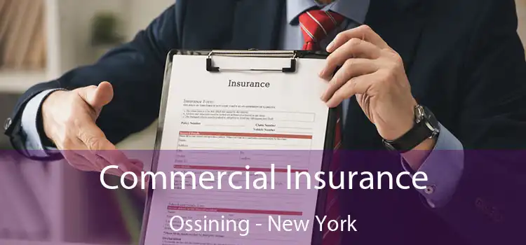 Commercial Insurance Ossining - New York