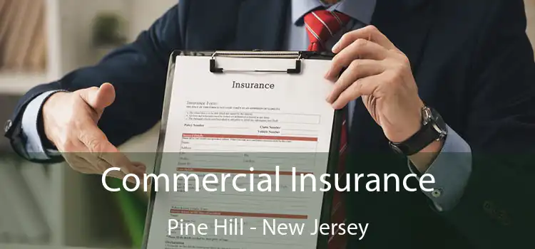 Commercial Insurance Pine Hill - New Jersey