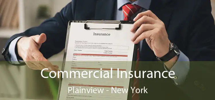 Commercial Insurance Plainview - New York