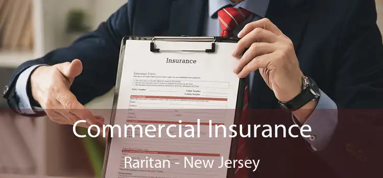 Commercial Insurance Raritan - New Jersey