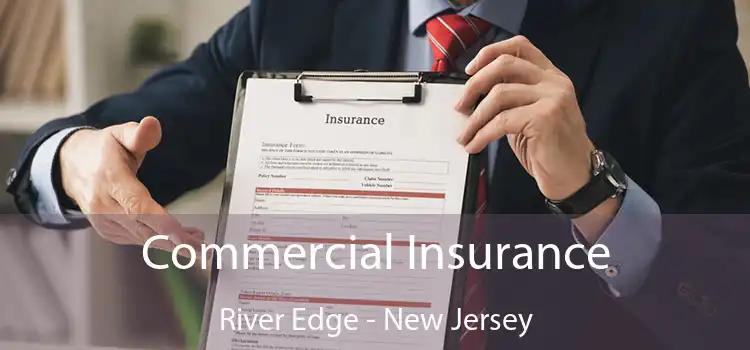 Commercial Insurance River Edge - New Jersey