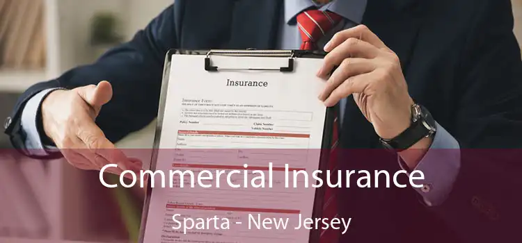 Commercial Insurance Sparta - New Jersey