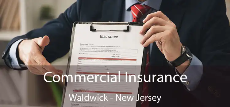 Commercial Insurance Waldwick - New Jersey