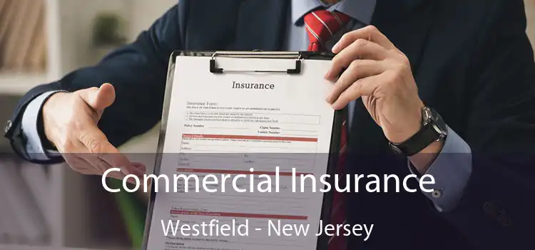 Commercial Insurance Westfield - New Jersey