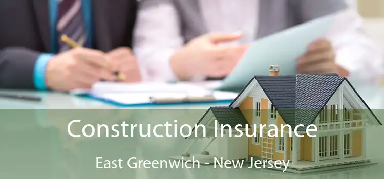 Construction Insurance East Greenwich - New Jersey