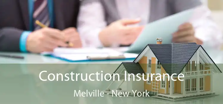 Construction Insurance Melville - New York