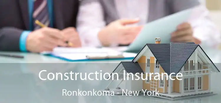 Construction Insurance Ronkonkoma - New York