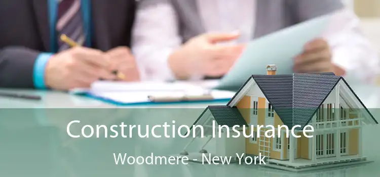 Construction Insurance Woodmere - New York