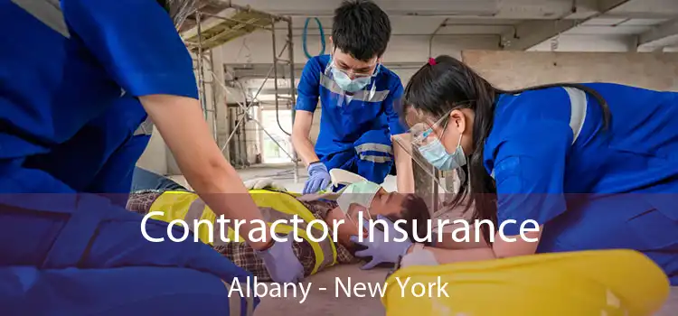 Contractor Insurance Albany - New York