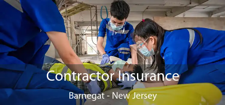 Contractor Insurance Barnegat - New Jersey