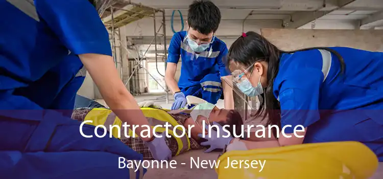 Contractor Insurance Bayonne - New Jersey