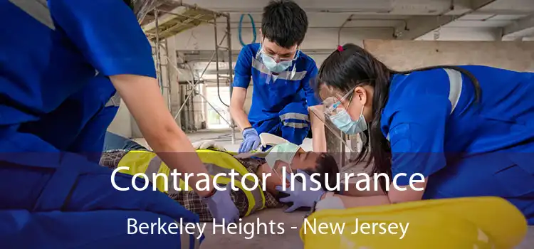 Contractor Insurance Berkeley Heights - New Jersey