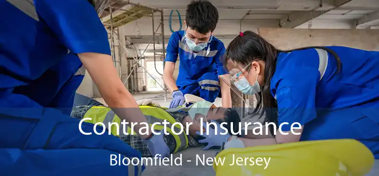 Contractor Insurance Bloomfield - New Jersey