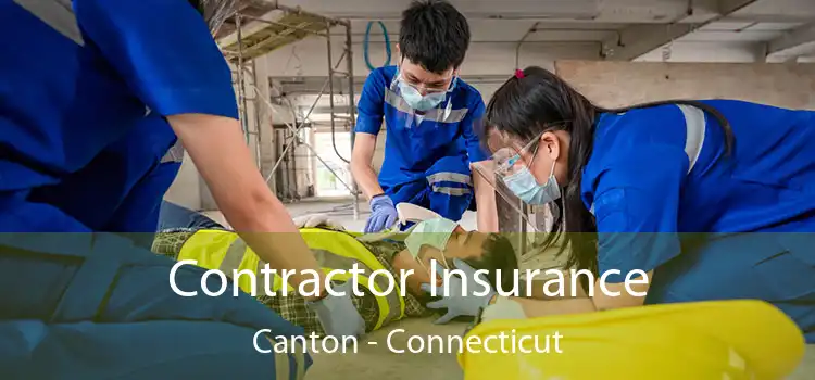 Contractor Insurance Canton - Connecticut