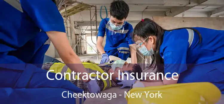 Contractor Insurance Cheektowaga - New York