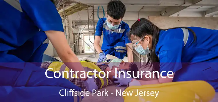 Contractor Insurance Cliffside Park - New Jersey