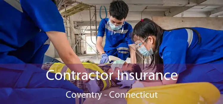 Contractor Insurance Coventry - Connecticut