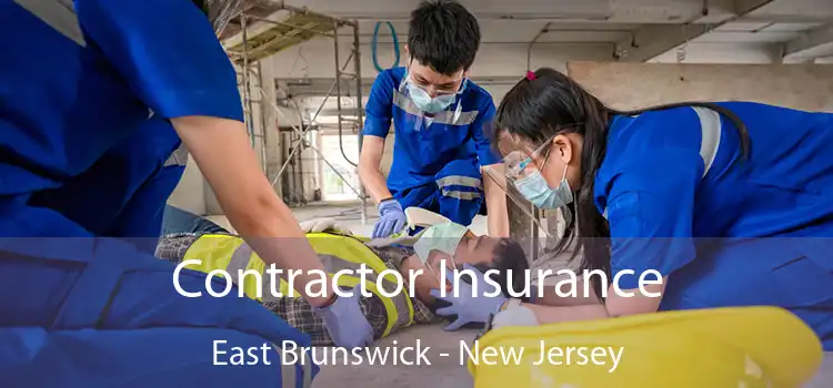 Contractor Insurance East Brunswick - New Jersey