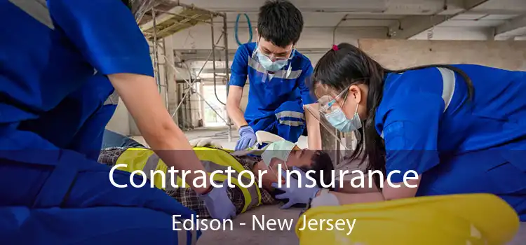 Contractor Insurance Edison - New Jersey