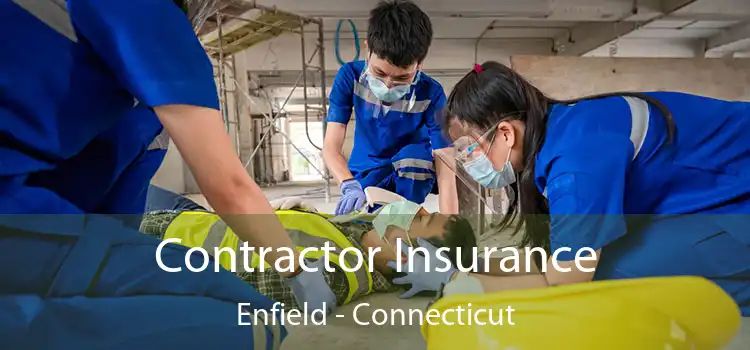 Contractor Insurance Enfield - Connecticut