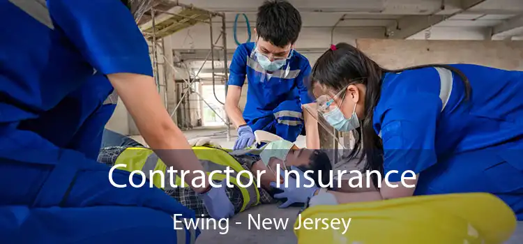 Contractor Insurance Ewing - New Jersey