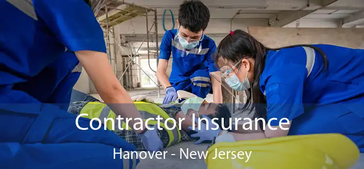 Contractor Insurance Hanover - New Jersey