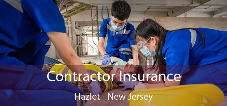 Contractor Insurance Hazlet - New Jersey