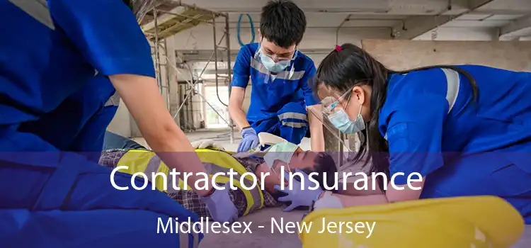 Contractor Insurance Middlesex - New Jersey