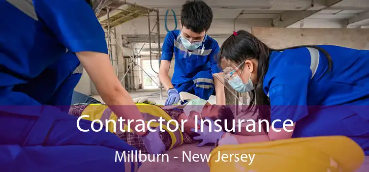 Contractor Insurance Millburn - New Jersey