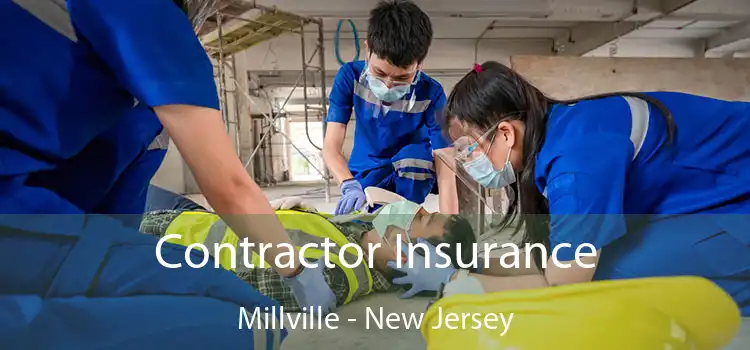 Contractor Insurance Millville - New Jersey