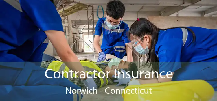 Contractor Insurance Norwich - Connecticut