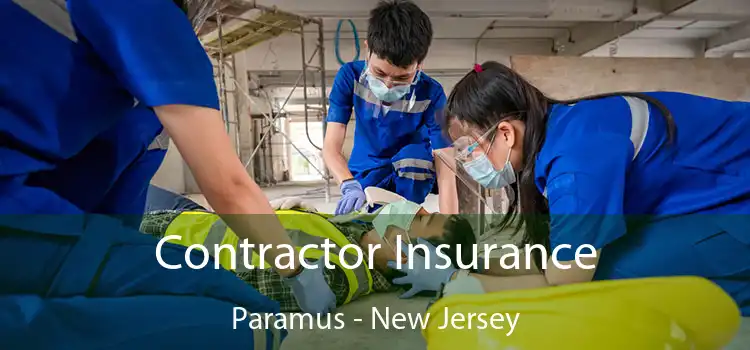 Contractor Insurance Paramus - New Jersey