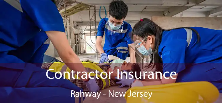 Contractor Insurance Rahway - New Jersey