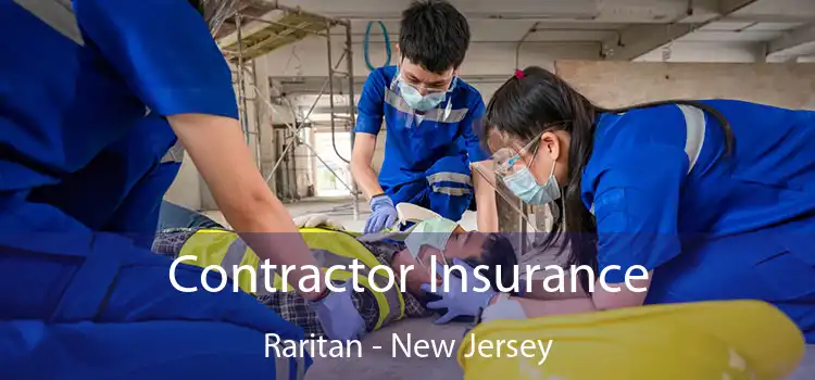 Contractor Insurance Raritan - New Jersey