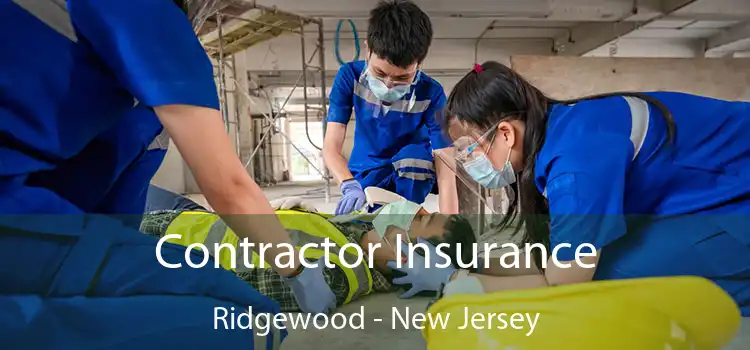 Contractor Insurance Ridgewood - New Jersey