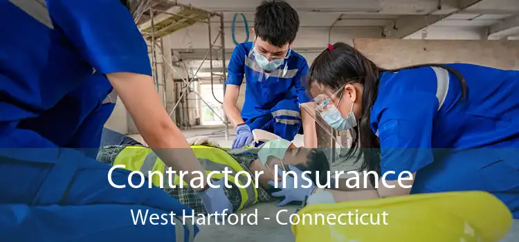 Contractor Insurance West Hartford - Connecticut