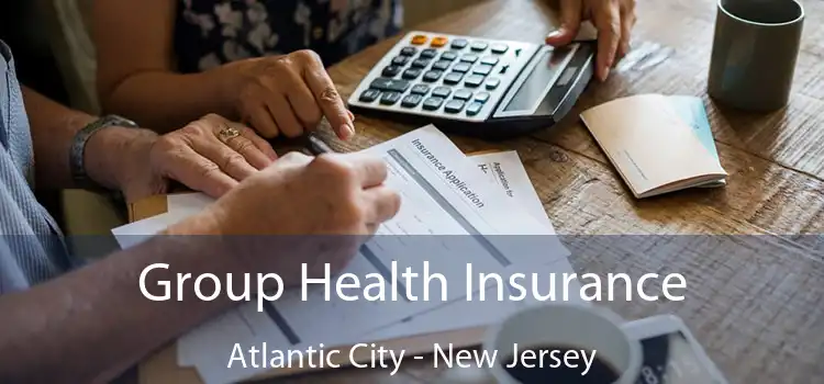 Group Health Insurance Atlantic City - New Jersey