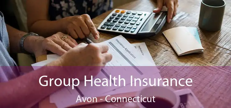 Group Health Insurance Avon - Connecticut