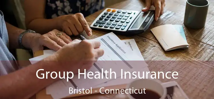 Group Health Insurance Bristol - Connecticut