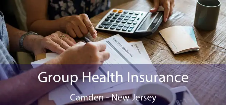 Group Health Insurance Camden - New Jersey