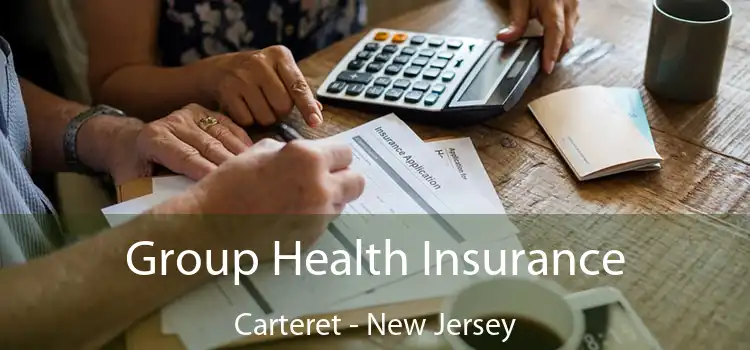 Group Health Insurance Carteret - New Jersey